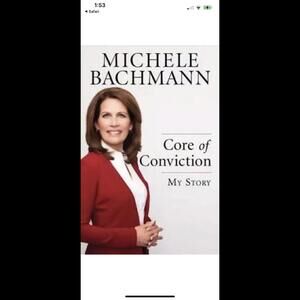 Core of Conviction: My Story - Hardcover By Bachmann, Michele - VERY GOOD